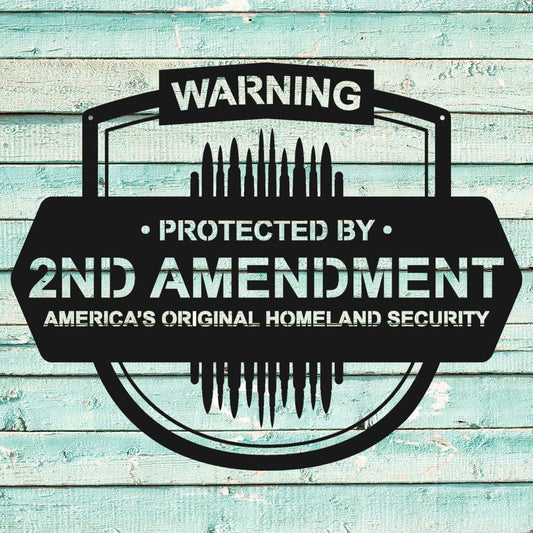 Rusty Rooster Fabrication & Design 2nd Amendment Sign The Original Homeland Security (F34)