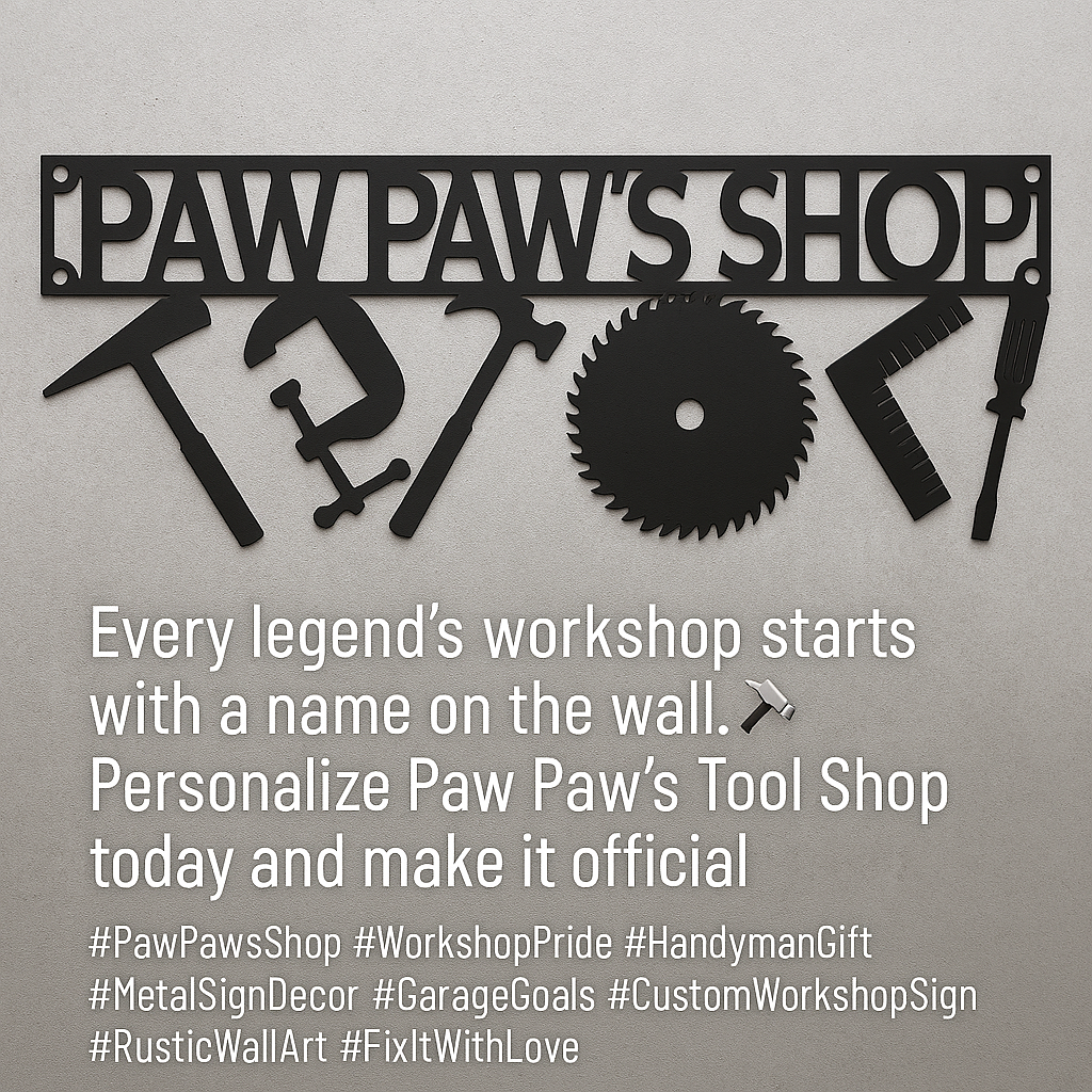 Decorative metal sign with tools and 'PAW PAW'S SHOP' text on a gray background