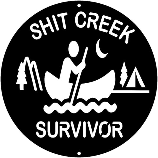 “Shit Creek Survivor – Rustic Metal Sign for Resilient Souls” (A98)