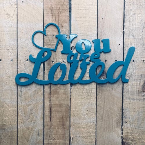 Rusty Rooster Fabrication & Design 18 / No Color You Are Loved Metal Wall Art (A67)