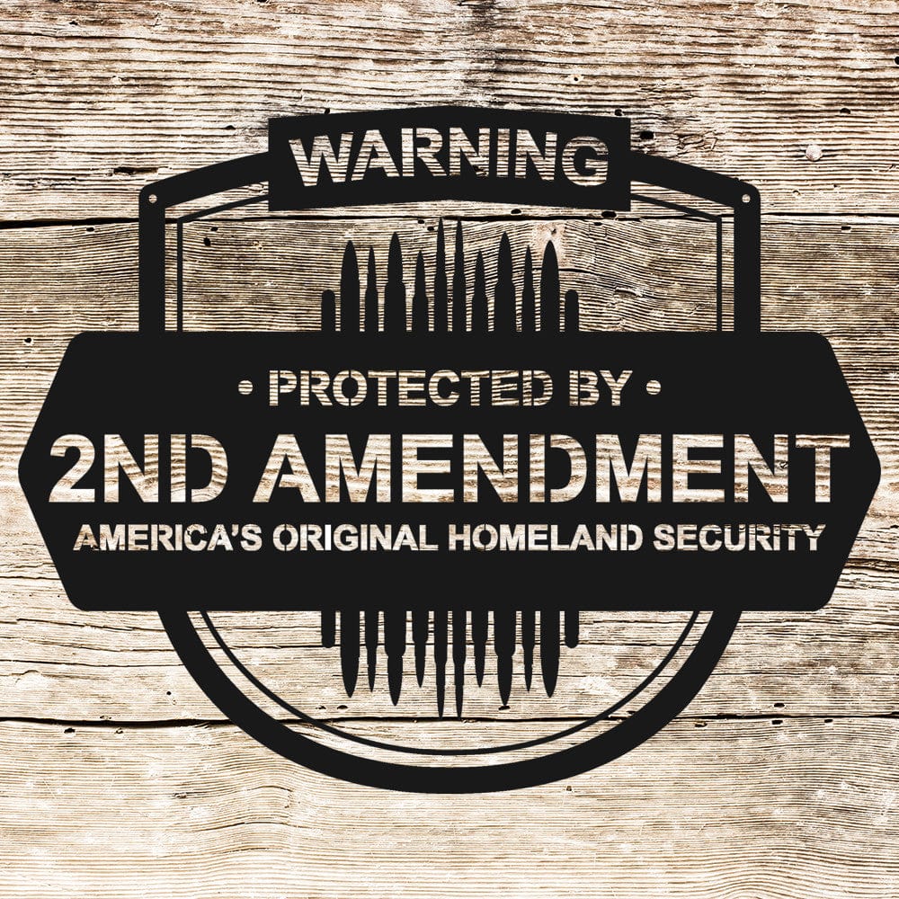 Rusty Rooster Fabrication & Design 2nd Amendment Sign The Original Homeland Security (F34)