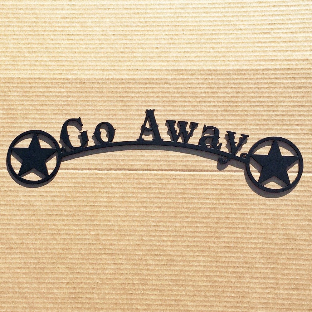 Go Away Sign with Texas Stars (Y11) - Rusty Rooster Metal