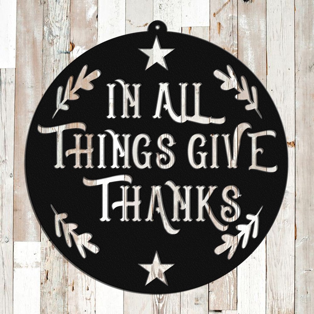 Rusty Rooster Fabrication & Design In All Things Give Thanks (G41)