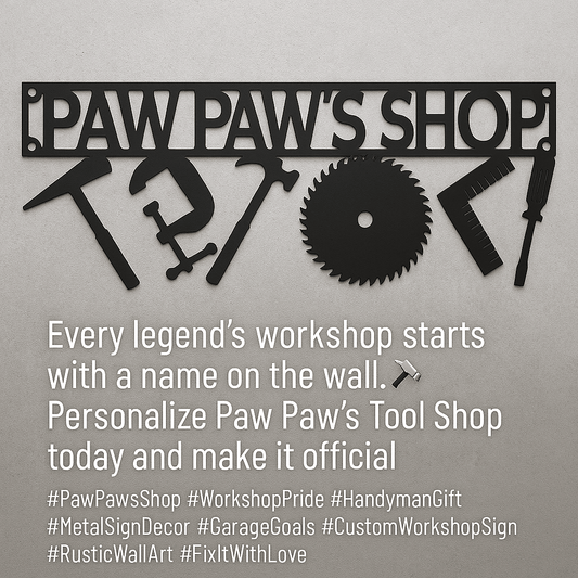 Rusty Rooster Fabrication & Design metal Sign Paw Paw’s Tool Shop Metal Sign – Personalized Workshop Wall Decor (C22)