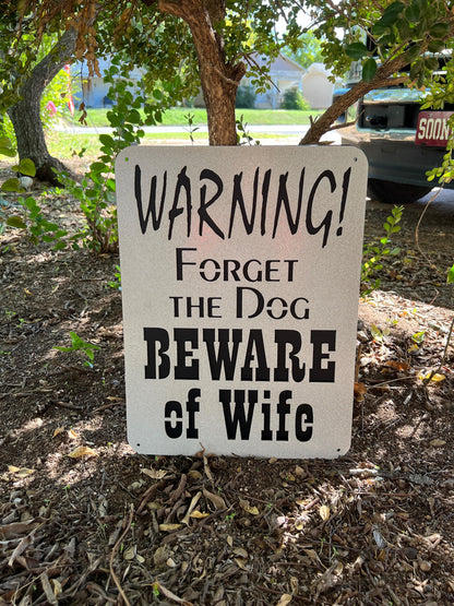 Rusty Rooster Fabrication & Design Physical product warning sign wife not the dog C95