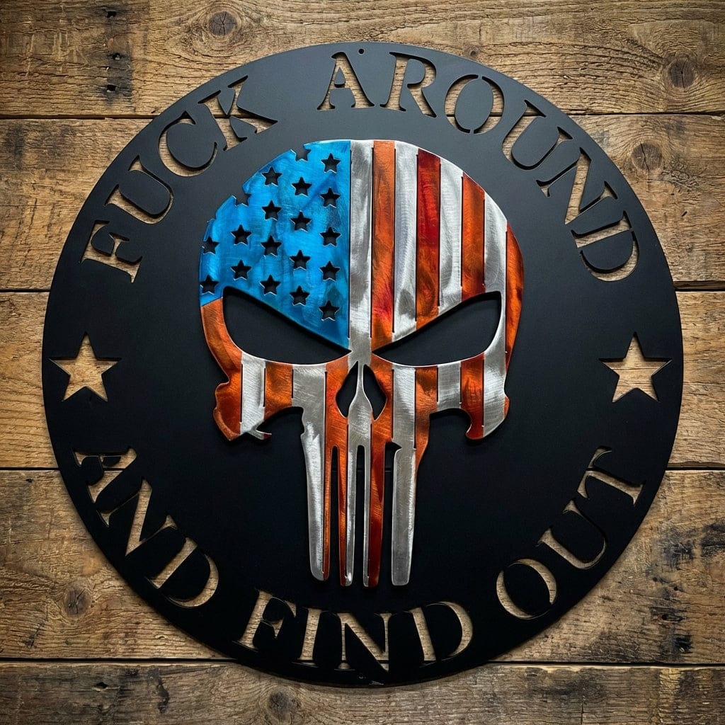 Rusty Rooster Fabrication & Design Physical product "F Around and Find Out" American Flag Punisher Skull Metal Sign (C85)