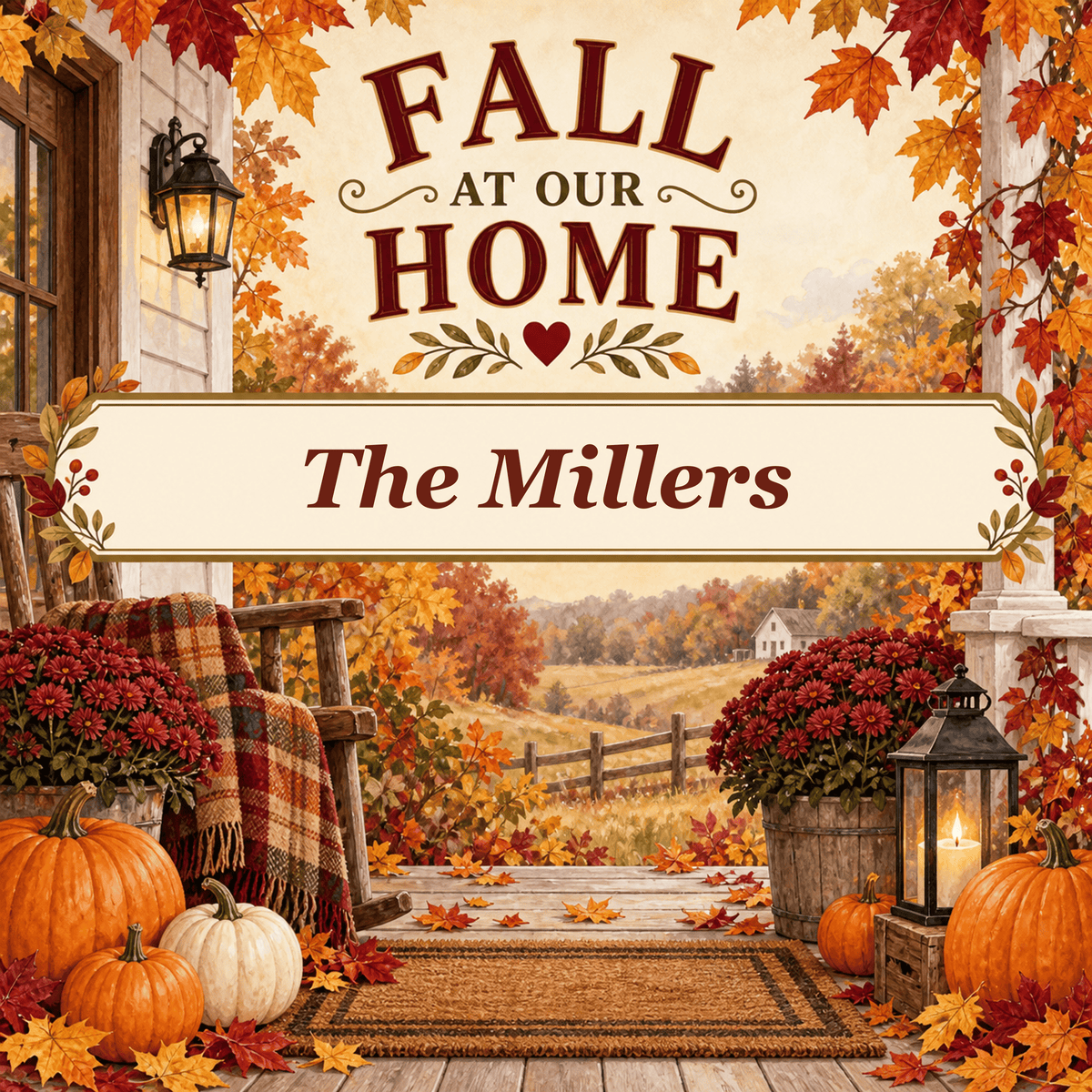 Fall at Our Home square steel sign with sample family name The Millers